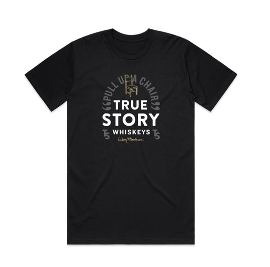 True Story Tshirt - Pull UP Chair Logo