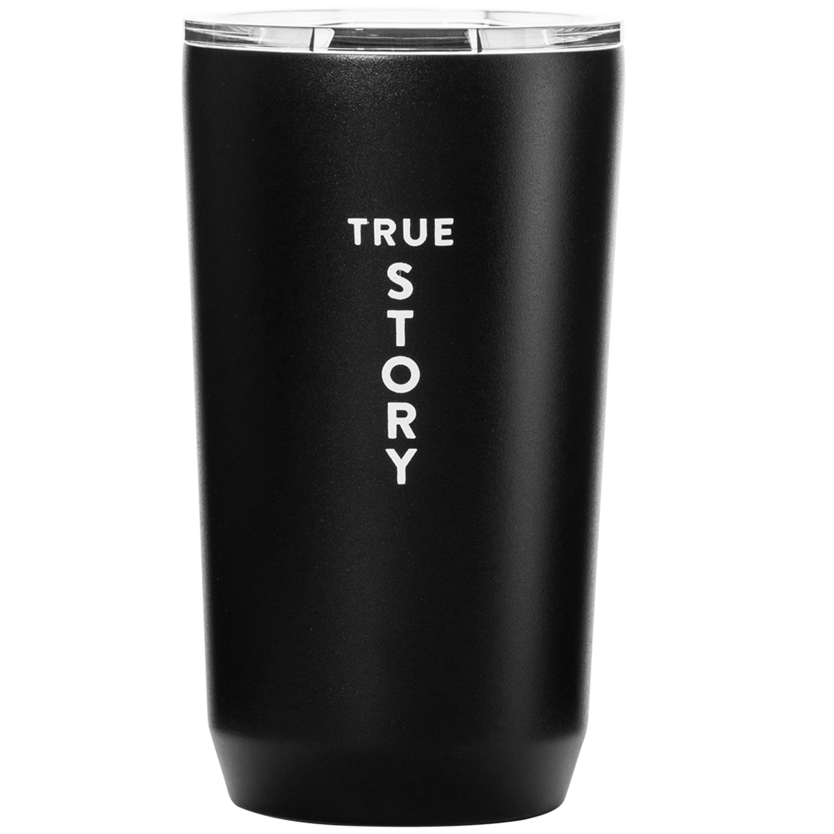 True Story Tumbler